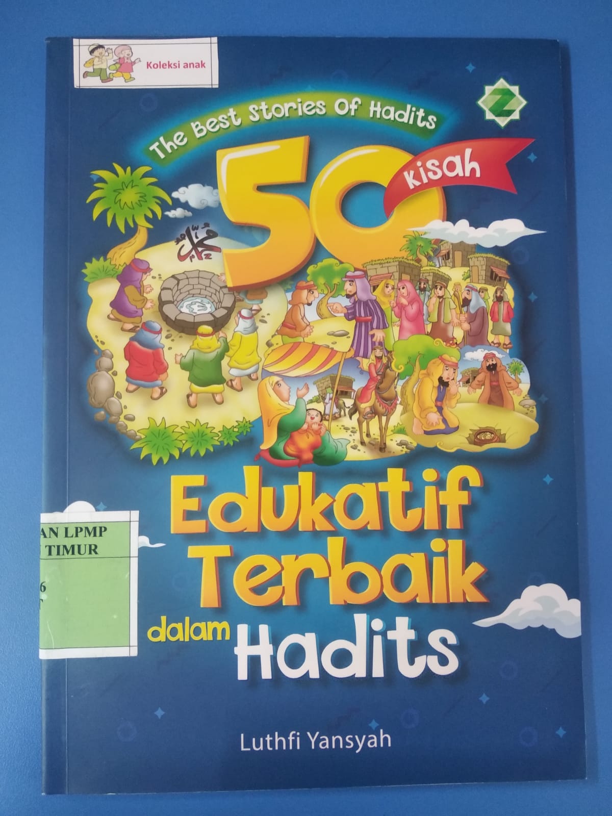 The best stories of hadits 50 Kisah Edukatif Terbaik dalam Hadits