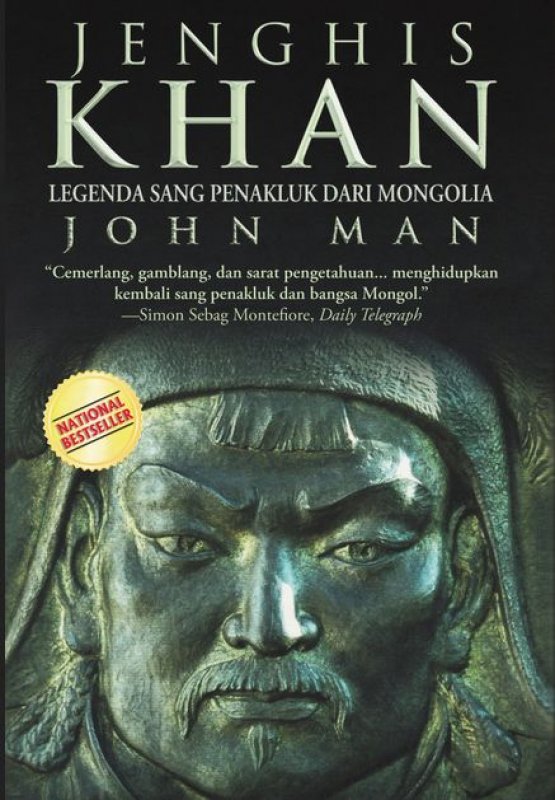 Jenghis Khan Legenda Sang Penakluk Dari Mongolia