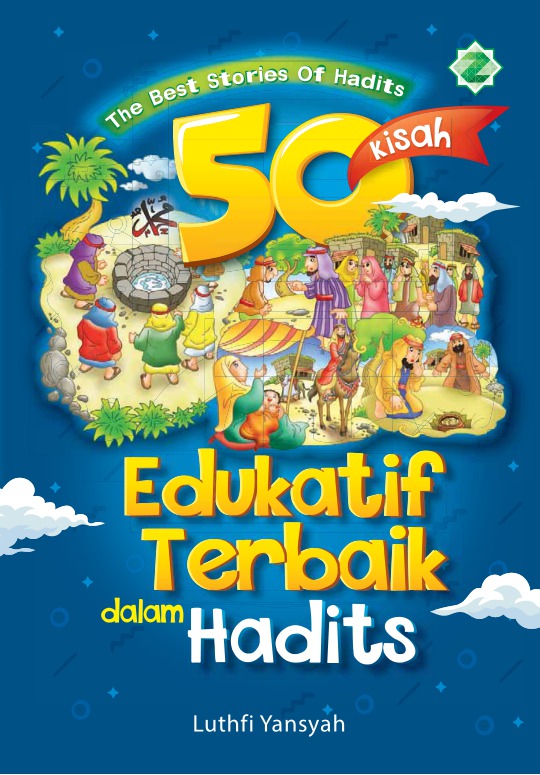 The best stories of hadits 50 Kisah Edukatif Terbaik dalam Hadits
