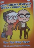 Sehat Sukses Bahagia dengan Ridha Allah