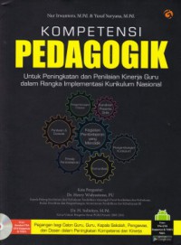 KOMPETENSI PEDAGOGIK : UNTUK PENINGKATAN DAN PENILAIN KINER