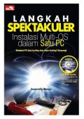 Langkah Spektakuler Instalasi Multi-OS dalam Satu PC