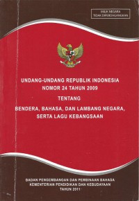 Undang - Undang Republik Indonesia Nomor 24 Tahun 2009