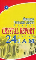 Menguasai pembuatan laporan dengan CPYSTAL REPORT dalam 24 jam