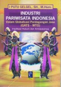 Industri Pariwisata Indonesia dalam GLobalisasi perdagangan jasa