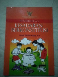 pendidikan kesadaran berkonstitusi untuk SD/MI kelas 4-6