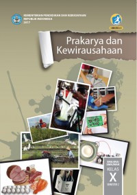 Buku Siswa Prakarya dan Kewirausahaan SMA/MA/SMK/MAK KELAS X SEMESTER 2