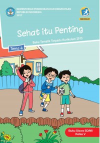 Tema 4 Sehat itu Penting Buku Siswa SD/MI Kelas V