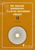 150 GANGGUAN CASSETTE RECORDER CIRCUIT II