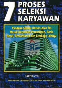 7 Proses Seleksi Karyawan