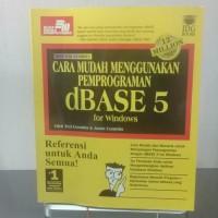 Cara mudah menggunakan pemrograman dBASE 5 for windows