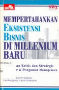 Mempertahankan Eksistensi Bisnis Di Millenium Baru