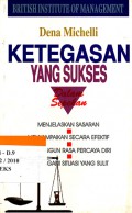 KETEGASAN YANG SUKSES