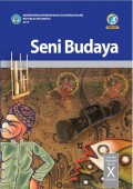 Buku Siswa Seni Budaya SMA/MA/SMK/MAK KELAS X SEMESTER 2