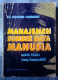 Manajemen Sumber Daya Manusia Untuk Bisnis Yang Kompetitif