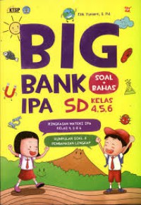 SD KL 4-6 BIG BANK IPA: SOAL+BAHAS