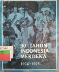 30 Tahun Indonesia Merdeka 1974~1975