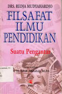 Filsafat Ilmu Pendidikan suatu pengantar