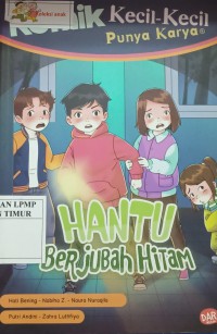 Komik  Kecil  - Kecil  Punya Karya Hantu Berjubah hitam