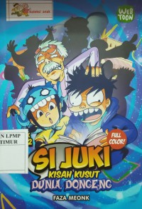 SI JUKI kisah kusut dunia dongeng