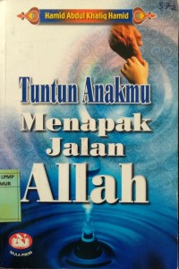 Tuntun Anakmu Menapak Jalan Allah