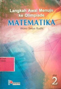 LANGKAH AWAL MENUJU KE OLIMPIADE MATEMATIKA