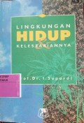 Lingkungan hidup dan kelestariaanya