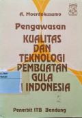 Pengawasan Kualitas Dan Teknologi Pembuatan Gula Di Indonesia