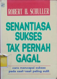 Senantiasa Sukses Tak Pernah Gagal