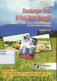 Membangun Desa Di Kaki Bukit Senggiri