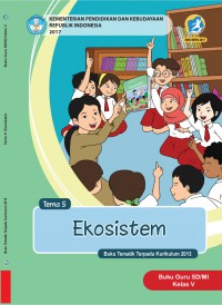 Tema 5 Ekosistem Buku Guru SD/MI Kelas V