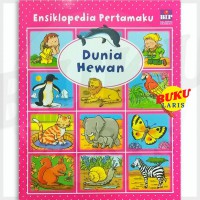 Ensiklopedia pertamaku dunia hewan