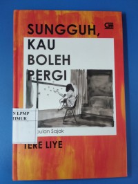 Sungguh, kau boleh pergi