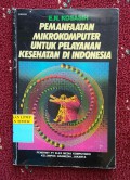 Pemanfaatan mikrokomputer untuk pelayanan kesehatan di indonesia