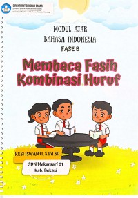 Modul Ajar Bahasa Indonesia Membaca Fasih Kombinasi Huruf