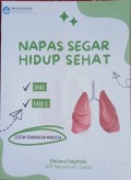 Napas Segar Hidup Sehat (Sistem Pernapasan Manusia)