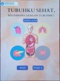 Tubuhku Sehat, Bagaimana dengan tubuhmu?