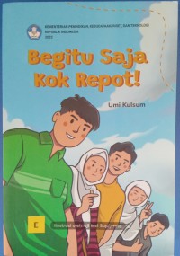 Begitu saja kok repot