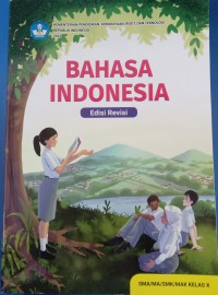 Bahasa indonesia edisi revisi SMA/MA/SMK/MAK Kelas X