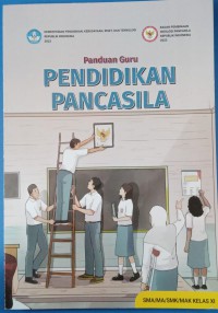 panduan guru pendididkan pancasila SMA/MA/SMK/MAK Kelas XI