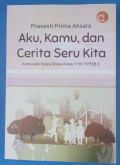 aku kamu dan cerita seru kita