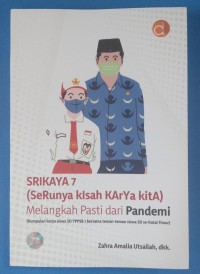 SRIKAYA 7 melangkah pasti dari pandemi