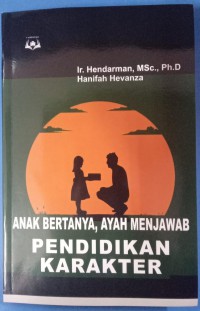 anak bertanya ayah menjawab,pentingya karakter