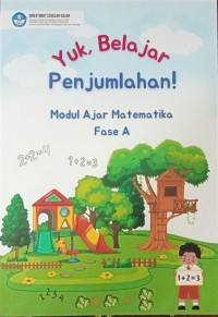 Yuk!Belajar Penjumlahan! Modul Ajar Matematika Fase A