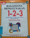 Bagaimana Menggunakan 1-2-3