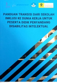 Panduan Transisi dari Sekolah Inklusi ke dunia kerja untuk pesertadidik penyandang disebilitas intelektual