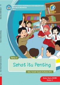 Tema 4 Sehat itu Penting Buku Guru SD/MI Kelas V