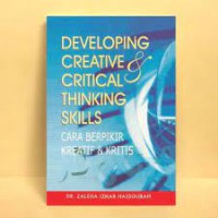 Developing creative & Critical thinking skills( cara berpikir kreatif & kritis)