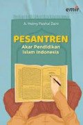 PESANTREN AKAR PENDIDIKAN ISLAM INDONESIA