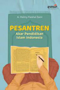 PESANTREN AKAR PENDIDIKAN ISLAM INDONESIA